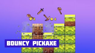 BOUNCY PICKAXE [upl. by Alexia941]