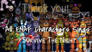 All FNAF Characters Sings Survive The Night [upl. by Filippa]