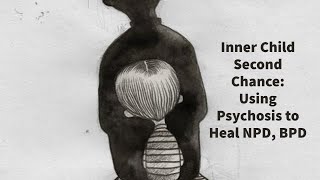 Inner Child Second Chance Using Psychosis to Heal NPD BPD Annual Congress on Applied Psychology [upl. by Baylor715]