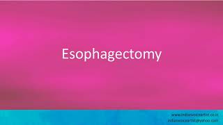 Pronunciation of the words quotEsophagectomy  Oesophagectomyquot [upl. by Fiedler]