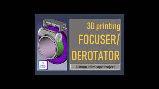 800mm telescope project  3D printing part of the focuserderotator [upl. by Kirstin445]