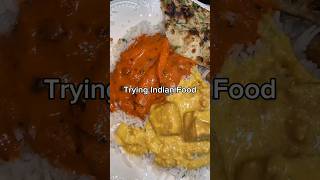 Trying Indian Food For The First Time 🇮🇳 food indianfood mukbang eating foodie [upl. by Valerye]