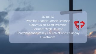 Chattahoochee Valley Church of Christ Sunday Live Stream 111024  Mitch Holman amp Scott Womble [upl. by Chansoo]