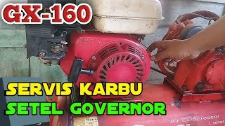 Cara servis karburator dan setel governor mesin gx 160 [upl. by Andel]