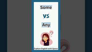 Difference between quotSomequot amp quotAnyquot  How to use quotSomequot and quotAnyquot in English shorts learnenglish [upl. by Ahsatsan]