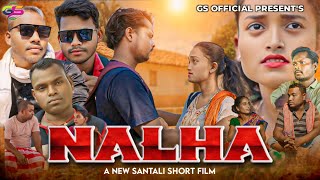 NALHA II NEW SANTALI SHORT FILM 2024 II GOSAIN SOREN OFFICIAL [upl. by Hcirteid]