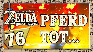 THE LEGEND OF ZELDA BREATH OF THE WILD Part 76 Der Tod eines geliebten Pferdes [upl. by Benjie299]