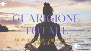 GUARIGIONE TOTALE ❗ SALUTE PERFETTA 🌀 Rigenerazione completa del corpo SUBLIMINALE [upl. by Plerre]