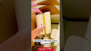 Installing a hikvision colour Vu Camera hikvision shorts youtubeshorts [upl. by Mariko]