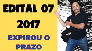 SITUAÇÃO DO EDITAL 07 2017 E OS CANDIDATOS QUE NÃO FIZERAM UMA SEGUNDA INSCRIÇÃO POR SRE  ACOMPANHE [upl. by Llacam786]