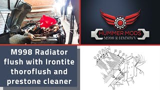 M998 Cooling Issues  Radiator Clean and Flush with Irontite ThoroFlush amp Prestone Radiator Cleaner [upl. by Adlesirc]