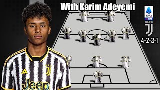 JUVENTUS PREDICTION LINE UP WITH TRANSFER KARIM ADEYEMI  RUMOUR [upl. by Edwyna894]