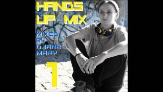 Hands up Mix 1 1Hour mixed by Mary HQ [upl. by Socem880]