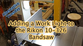 Making a Work Light for the Rikon 10 326 [upl. by Ireg]