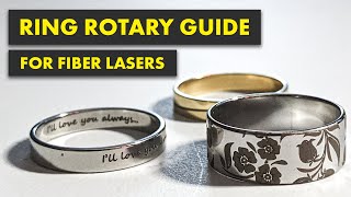 Fiber Laser Ring Rotary Guide  Lightburn AND Ezcad [upl. by Tnomal]