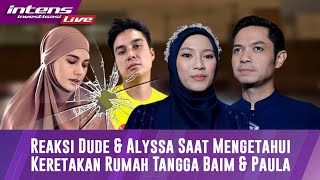 LIVE Terkait Gugatan Cerai Baim Wong Ke Paula Verhoeven Ini Reaksi Dude Herlino Alyssa Soebandono [upl. by Lebyram]