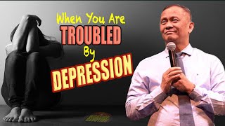 WHEN YOU ARE IN TROUBLED BY DEPRESSION  Ptr Joey Crisostomo motivation inspiration preachings [upl. by Ahsiloc]