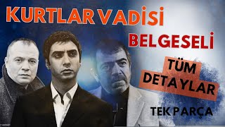 KURTLAR VADİSİ BELGESELİ  TÜM DETAYLAR  TEK PARÇA [upl. by Aesoh87]