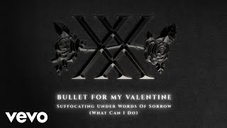 Bullet For My Valentine  Suffocating Under Words Of Sorrow What Can I Do Official Audio [upl. by Dimitri]