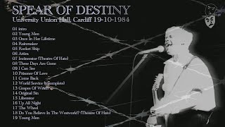 SPEAR OF DESTINY  19101984  University Union Hall Cardiff Wales AUDIO ONLY [upl. by Addiego]