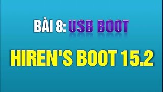 Hiren boot  Cách tạo USB boot với hiren boot 152 iso Tiếng Việt có link [upl. by Seyer597]