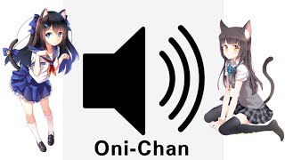 Oni Chan Sound Effect [upl. by Yggam]