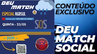 DEU MATCH SOCIAL  SOS RIO GRANDE [upl. by Herculie]