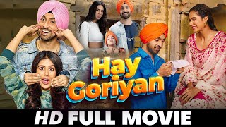 Hay Goriyan  New Punjabi Movies 2024  Sonam Bajwa Diljit Dosanjh  New Movie Punjabi Movies 2024 [upl. by Airet]