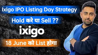 Ixigo IPO Listing Day Strategy  Hold Or Sell   Jayesh Khatri [upl. by Eyma]