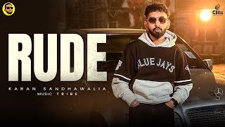 Rude Official Video Karan Sandhawalia  Tribe  One By One  Latest Punjabi Song 2024 [upl. by Nethsa]