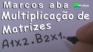 MULTIPLICAÇÃO DE MATRIZES  Aula 04 [upl. by Tella]