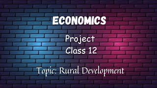 Economics project on Rural Development class 12 project cbse creationsbyk [upl. by Messere]