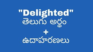 Delighted meaning in telugu with examples  Delighted తెలుగు లో అర్థం meaningintelugu [upl. by Chard764]