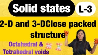 3 Close packed structure  octahedral amp tetrahedral voids  Solid states  class12thchemistry [upl. by Nwahsram]