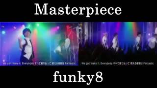 【比較動画】Masterpiece  funky8 [upl. by Sethi]