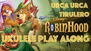 URCA URCA TIRULEROROBIN HOOD  UKULELE PLAY ALONG [upl. by Petey]