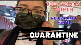 QUARANTINE HOTEL MANILA  SEDA VERTIS NORTH VS RED PLANET HOTEL [upl. by Parrish]