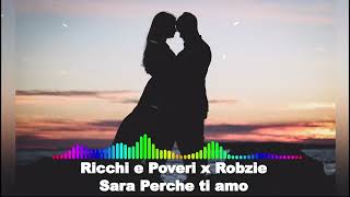 Ricchi e Poveri x Roberto Bellissimo  Sara Perche Ti Amo Remix [upl. by Samford]