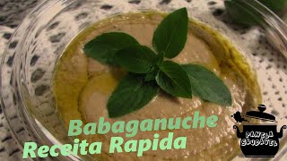 Babaganuche Receita Rápida Ep16 [upl. by Sioled]