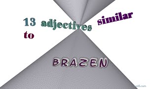 brazen  16 adjectives with the meaning of brazen sentence examples [upl. by Eilyac]