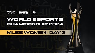 🔴 LIVE  IESF WEC 2024  MLBB WOMEN DAY 3  English [upl. by Hezekiah562]