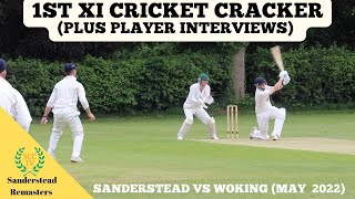 Sanderstead 1st XI vs Woking REMASTERED May 2022  Great Match  Rare Player Interviews [upl. by Vish820]