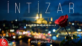 İNTİZAR ♫ Fon Müziği Enstrümantal [upl. by Lonne745]