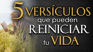 5 VERSÍCULOS de la BIBLIA que pueden REINICIAR TU VIDA [upl. by Akinhoj]