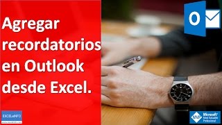 Agregar recordatorios en Outlook desde Excel EXCELeINFO SergioACamposH [upl. by Lossa431]