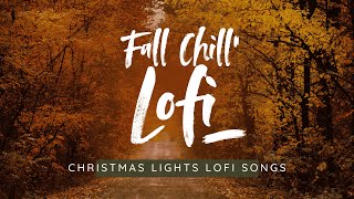 Christmas Lights Lofi Songs [upl. by Dorey526]