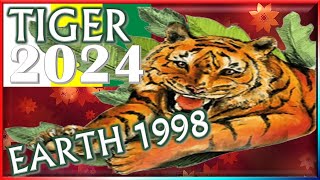 ✪ Tiger Horoscope 2024  Earth Tiger 1998  January 28 1998 to February 15 1999 [upl. by Zabrine]