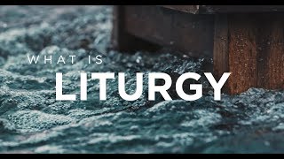 What is Liturgy [upl. by Novart]