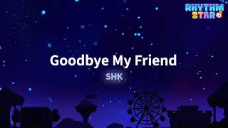 RhythmStar SHK quotGoodbye My Friendquot [upl. by Saiasi]