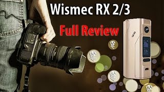 Wismec RX23 Full Review  استعراض كامل ويزمك ار اكس ٢\٣ [upl. by Nahn]